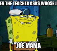 Image result for Joe Mama Squidward Meme
