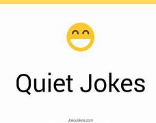 Image result for Quiet Jokes