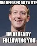 Image result for Who Needs Facebook or Twitter Memes