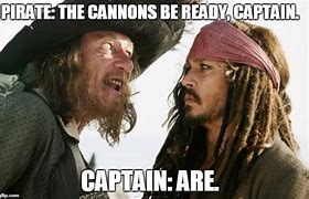 Image result for Pirate Ship Meme