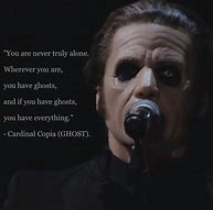 Image result for Ghost Band Quotes