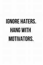 Image result for Ignore Haters