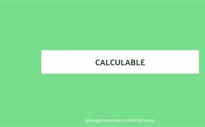 Image result for calculable