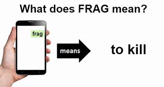 Image result for Frag Out Meaning