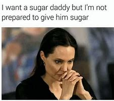 Image result for Sugar Daddy Memes 2018