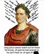 Image result for Caesar Memes AirPod
