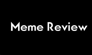 Image result for Meme Review Background