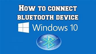 Image result for Enable Bluetooth Driver Windows 10