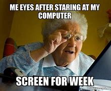 Image result for Bright Computer Screen Meme