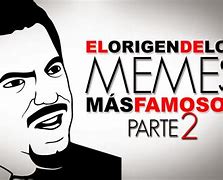 Image result for Origen De Meme