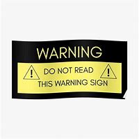 Image result for Warning Do Not Read