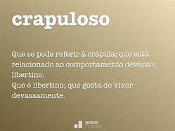 Image result for crapuloso