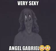 Image result for Angel Gabriel Meme