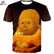 Image result for 2018 Memes T-shirt
