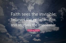 Image result for Faith Sees the Invisible Quote