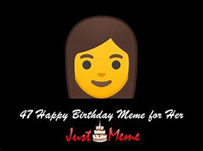 Image result for Happy Birthday Meme for Her