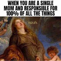 Image result for Dating Single Mothers Memes