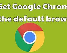 Image result for Use Google Chrome Browser