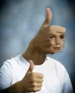 Image result for Face On Thumb Meme