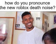 Image result for Roblox Death Sound Meme