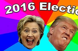 Image result for 2016 Election Memes