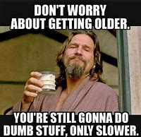 Image result for Funny Guy Friend Turning 50