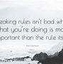 Image result for Quotes About Breaking Rules