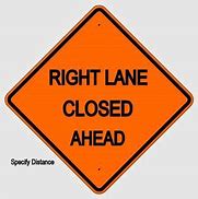 Image result for Right Lane Closed Ahead Sign