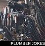 Image result for Jokes About Plumbers