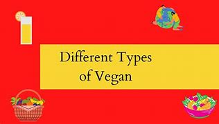 Image result for Different Types of Vegans