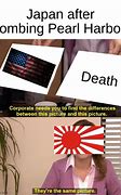 Image result for No You Are Pearl Harbor Meme