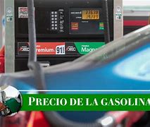 Image result for Precio De Gasolina Hoy