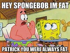 Image result for Spongebob Patrick Sub-Meme