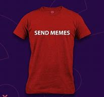 Image result for Everywhere Meme T-shirt