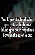 Image result for Blunt without Pepsi