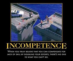 Image result for Incompetence at Work Meme
