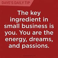 Image result for Small Business Quotes Inspire