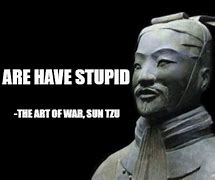 Image result for Art of War Meme