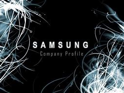 Image result for Samsung Company Profile