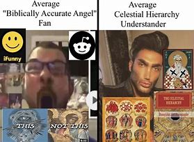 Image result for Biblically Accurate Angels Meme