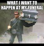 Image result for Funeral Meme