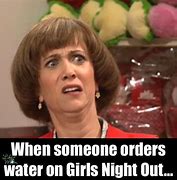 Image result for Girls Night Out Funny