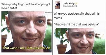 Image result for James McAvoy Patricia Meme