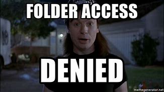 Image result for Wayne's World Denied Meme