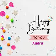 Image result for Happy Birthday Audra