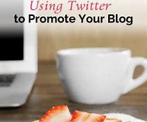 Image result for How to Promote Blog in Twitter