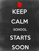 Image result for Keep Calm School Quotes