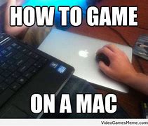 Image result for MacBook Gamer Meme