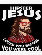 Image result for Hipster Jesus Meme
