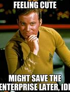 Image result for Funny Star Trek Captain Meme